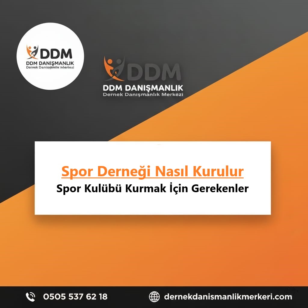 Spor Derneği Nasıl Kurulur spor kulübü kurmak için gerekenler